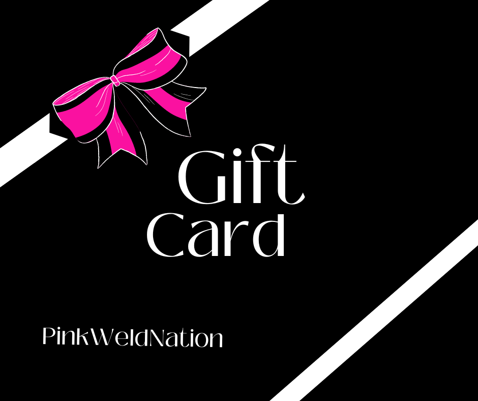 PinkWeldNation Gift Card